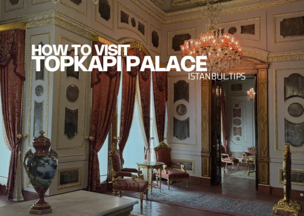 Cover image for a guide on visiting Topkapi Palace.