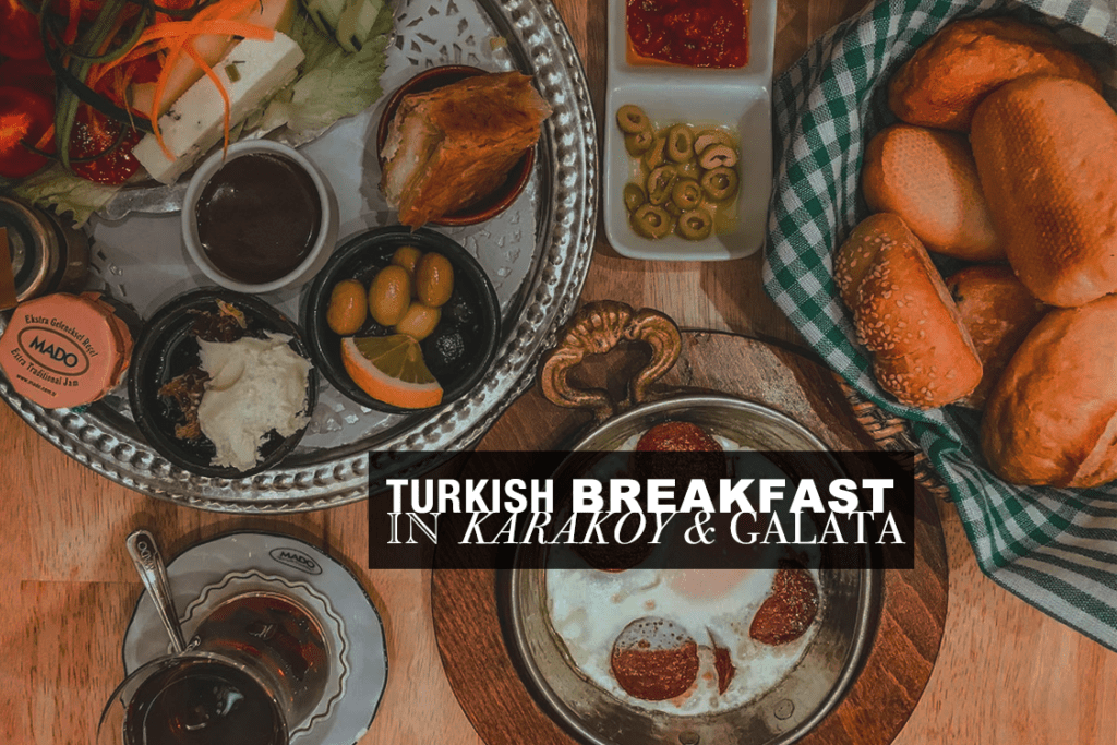 Turkish Breakfast in Karakoy and Galata