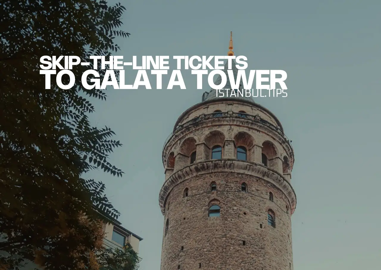 Your guide to getting tickets to Galata Tower, one of Istanbul’s must-see attractions, offering stunning views and rich history.